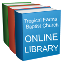Tropical Farms Baptist Church on-line library catalog